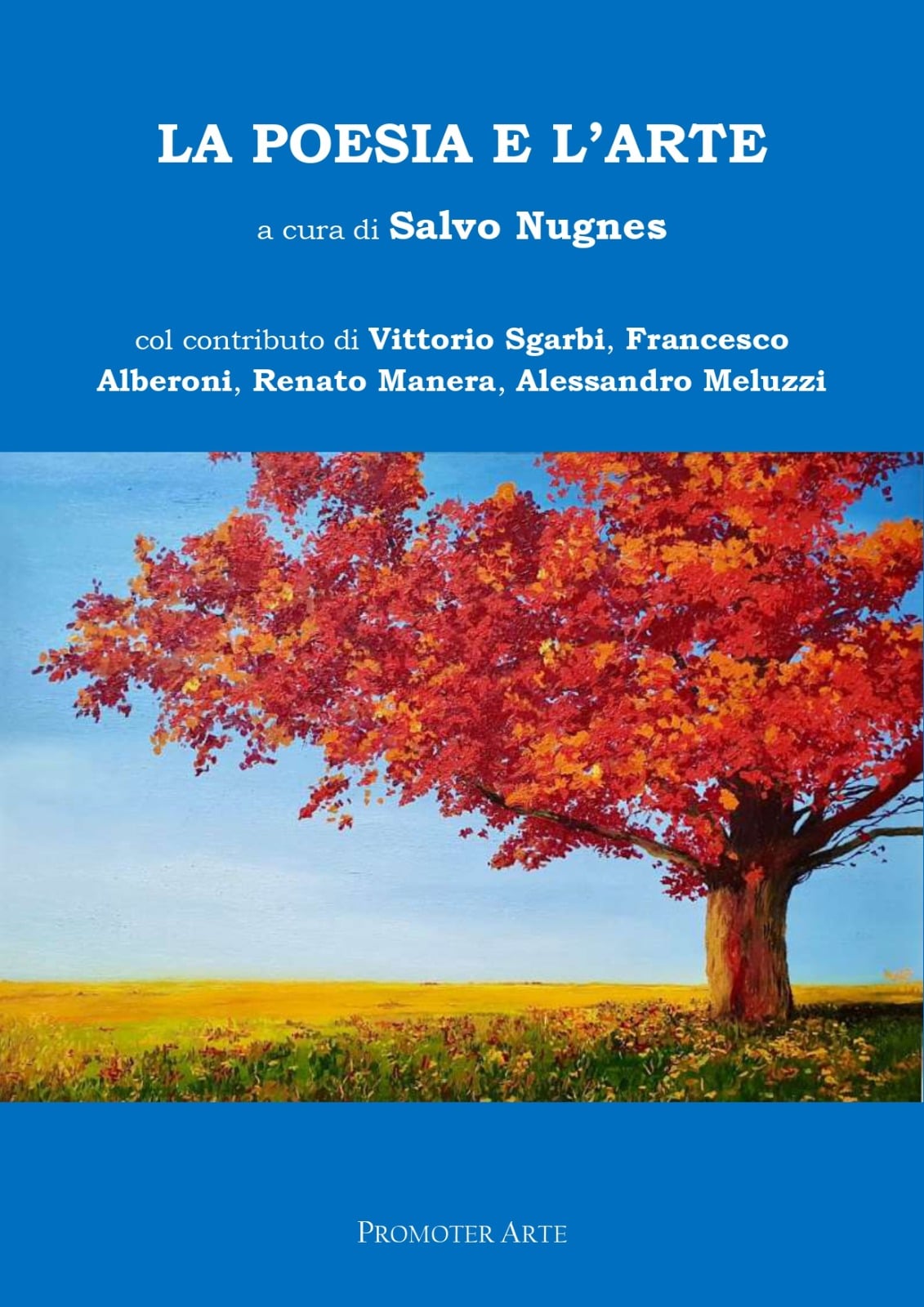 “La Poesia e l’Arte”: il nuovo libro di Salvo Nugnes con Sgarbi, Alberoni, Meluzzi e Manera