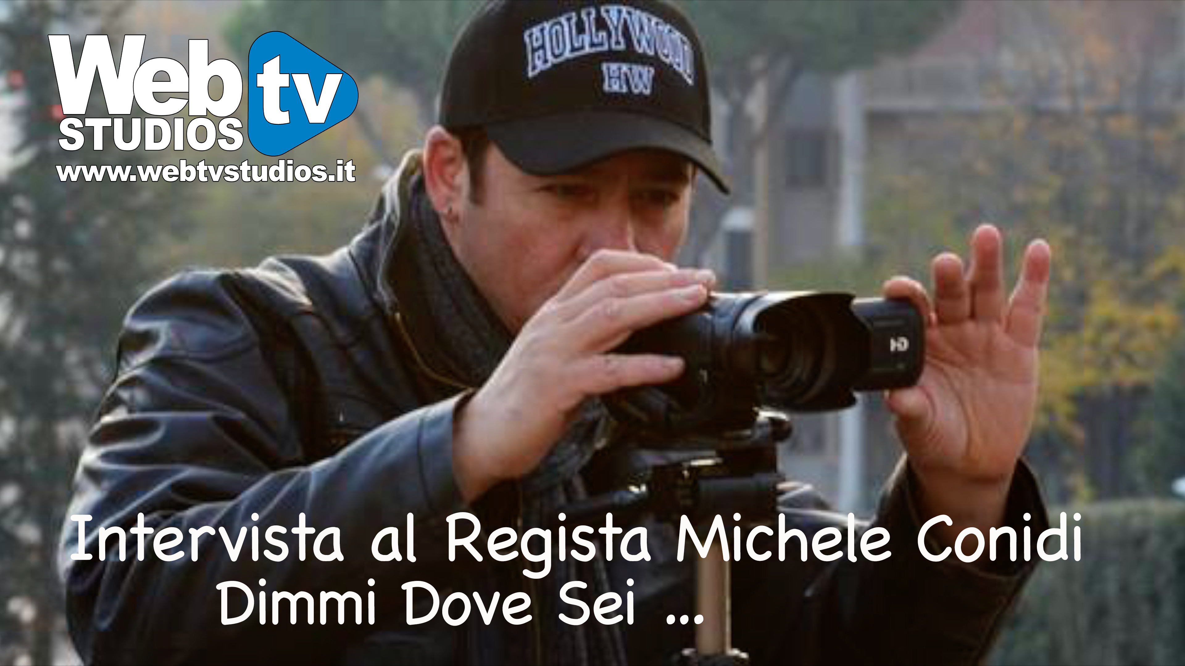 Dimmi Dove Sei … Regista Michele Conidi