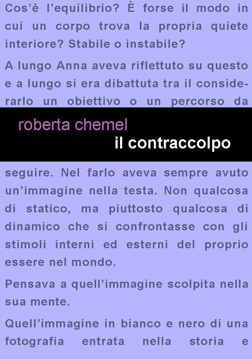 “Il contraccolpo” è il nuovo romanzo di Roberta Chemel.