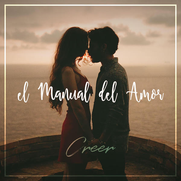 Creer, El manual del amor