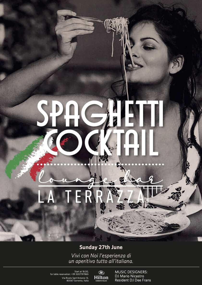  Spaghetti Cocktail: nuovo concept aperitif domenicale della Terrazza Lounge Hilton Sorrento Palace