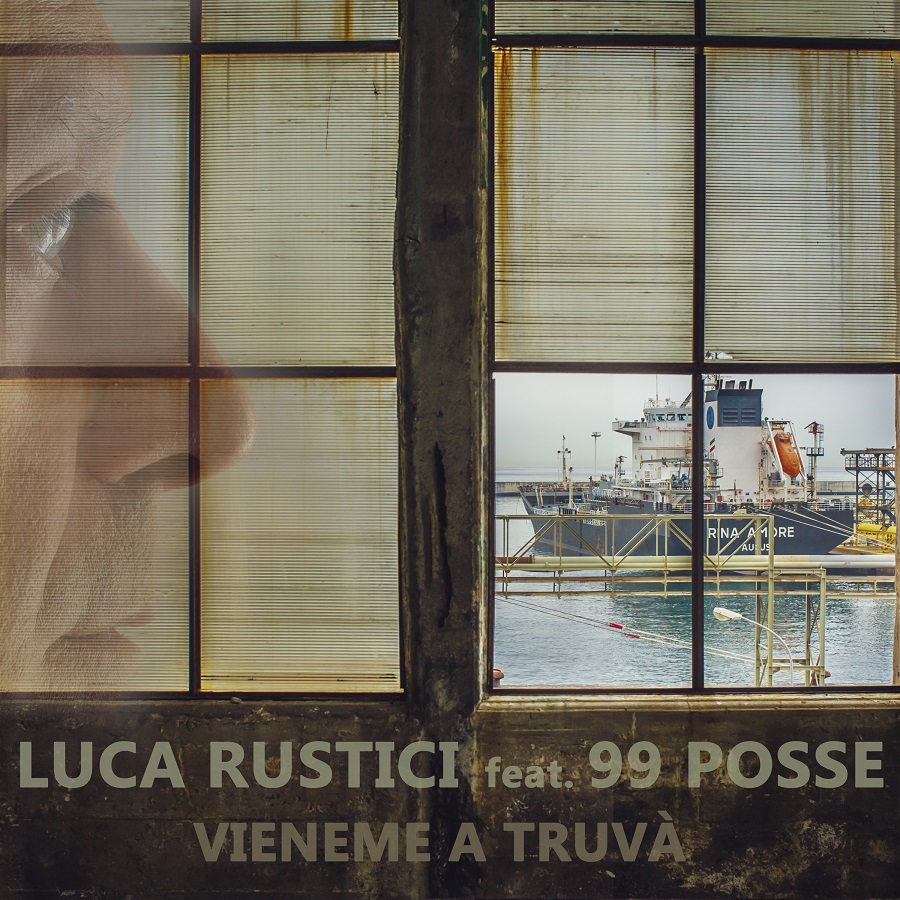 “Vieneme a Truvà feat. 99 Posse” è il nuovo singolo di Luca Rustici