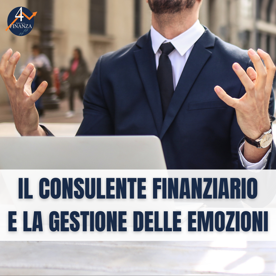 Il consulente finanziario e la gestione delle emozioni