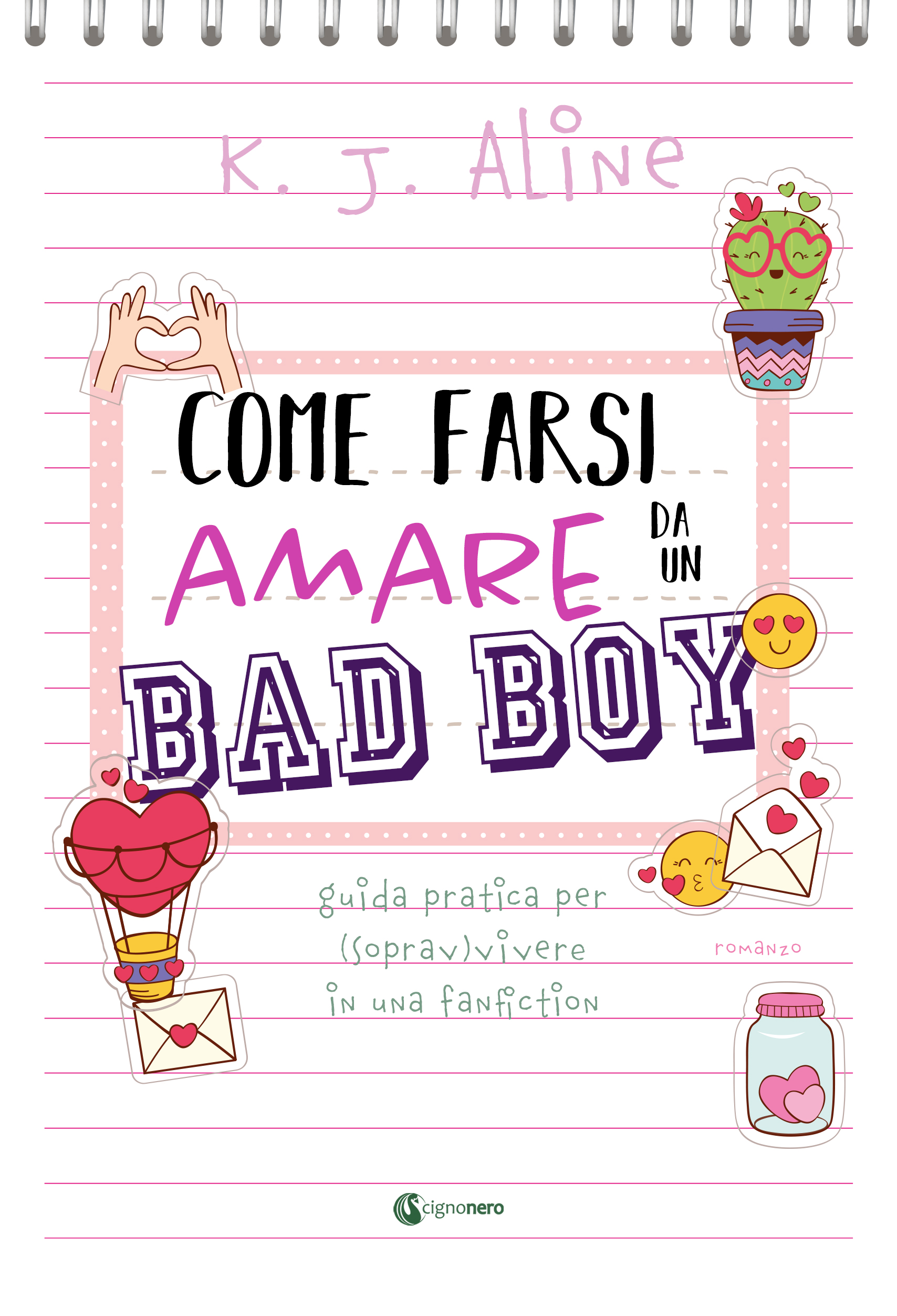 K.J. Aline presenta il romance “Come farsi amare da un bad boy. Guida pratica per (soprav)vivere in una fanfiction”