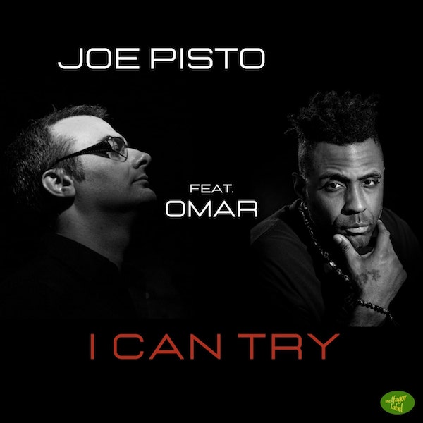 Joe Pisto feat. Omar, I Can Try 