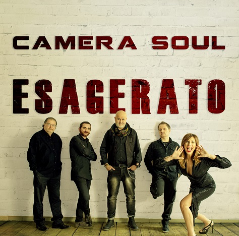 CAMERA SOUL: dal 6 luglio in radio il nuovo singolo “NICE PEOPLE I MET”  estratto dall’album “ESAGERATO” 