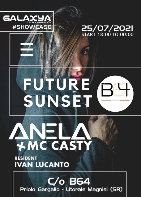   Anela, dopo il Boat Party a Castiglioncello, il 25/7 dj set @ Future Sunset c/o B64 (Priolo Gargallo -  Siracusa)