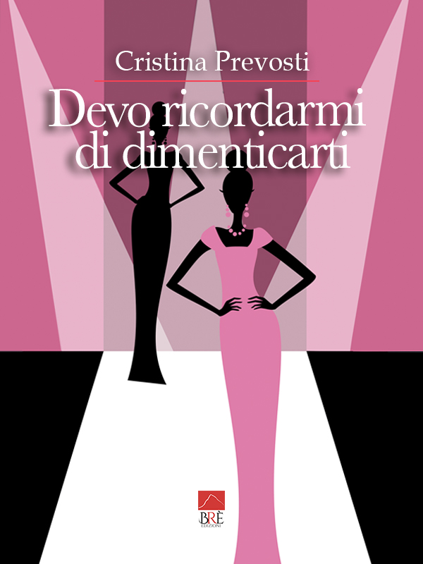 Cristina Prevosti presenta il romanzo “Devo ricordarmi di dimenticarti”