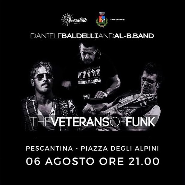  Il 6 agosto 2021 The Veterans of Funk (Daniele Baldelli, Al-B.Band) a Pescantina (Verona)