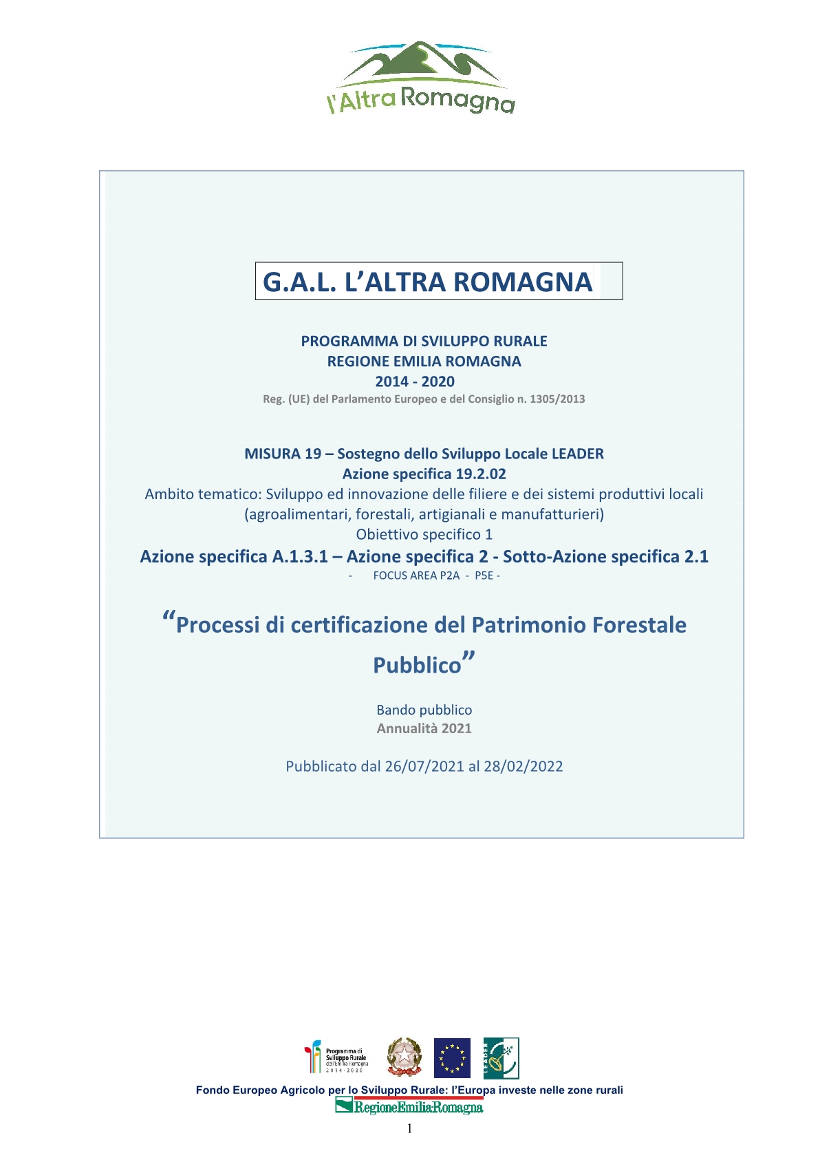 AL VIA I BANDI DEL GAL L’ALTRA ROMAGNA FINALIZZATI AI “PROCESSI DI CERTIFICAZIONE DEL PATRIMONIO FORESTALE PUBBLICO E DELLA GESTIONE DEL BOSCO”