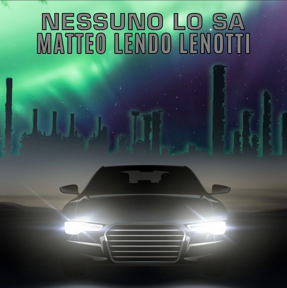 Disponibile su tutti gli stores “Nessuno lo sa” di Matteo Lendo Lenotti: un brano scritto da Alessandro Villa che incita a non perdere mai la speranza