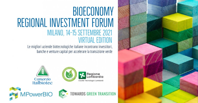 BIOECONOMY REGIONAL INVESTMENT FORUM. Le migliori aziende biotecnologiche italiane incontrano investitori, banche e venture capital per accelerare la transizione verde