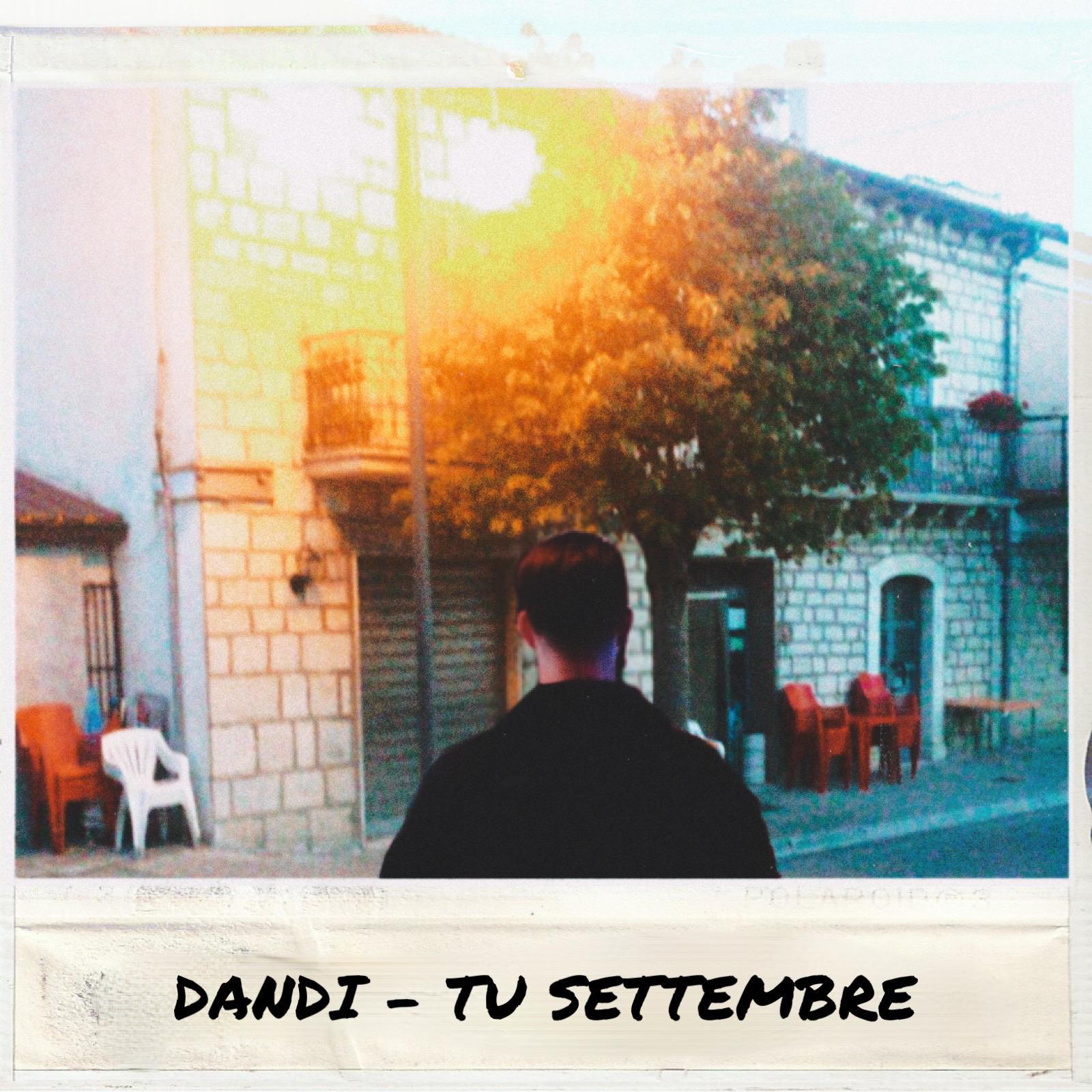 DANDI - TU SETTEMBRE IL NUOVO SINGOLO