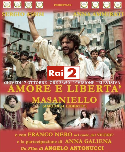 AMORE E LIBERTA'-MASANIELLO IL 7 OTTOBRE SU RAI 2