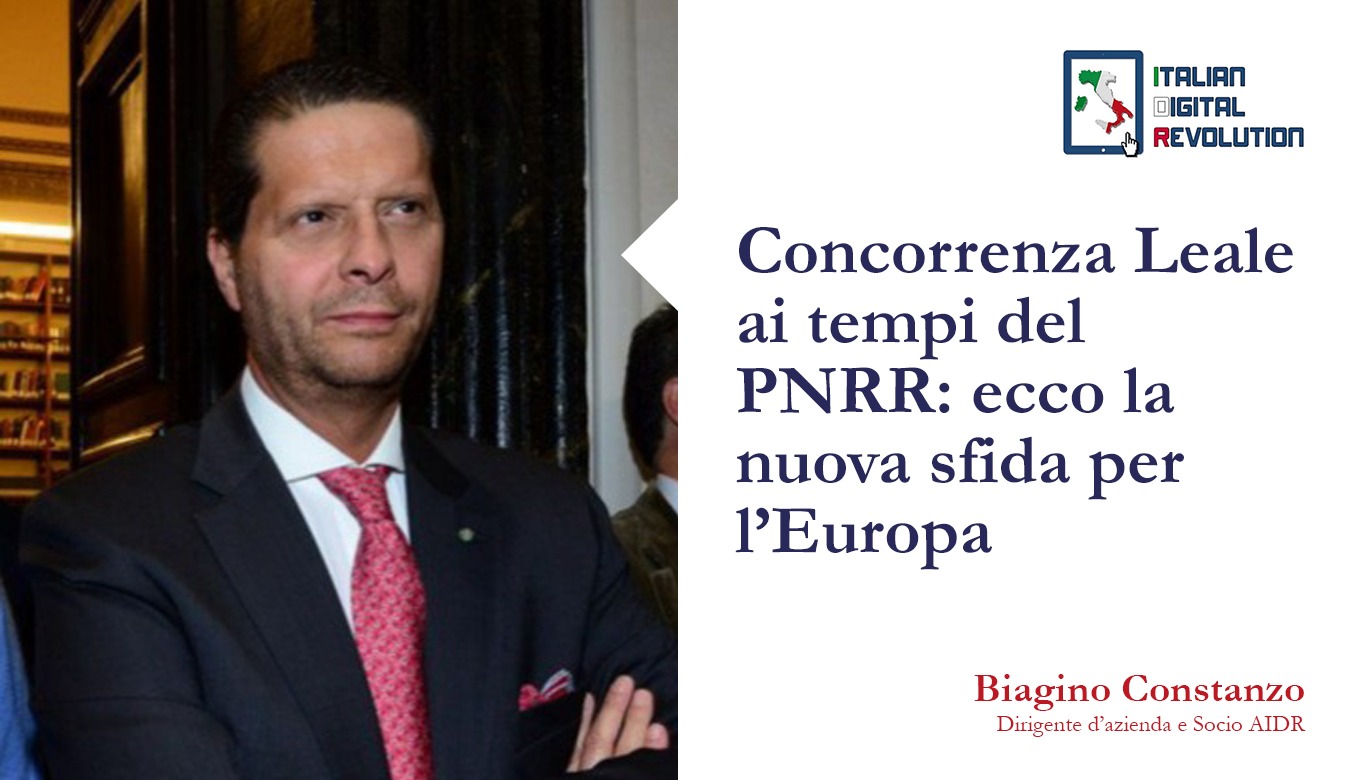 Concorrenza Leale ai tempi del PNRR: ecco la nuova sfida per l’Europa