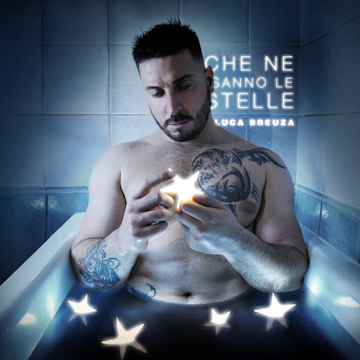 LUCA BREUZA “Che ne sanno le stelle” è il nuovo singolo pop melodico del cantante torinese