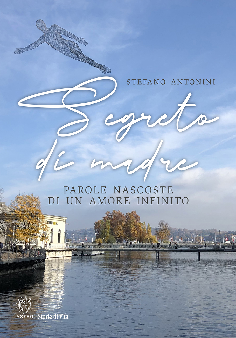 Stefano Antonini presenta “Segreto di madre. Parole nascoste di un amore infinito”