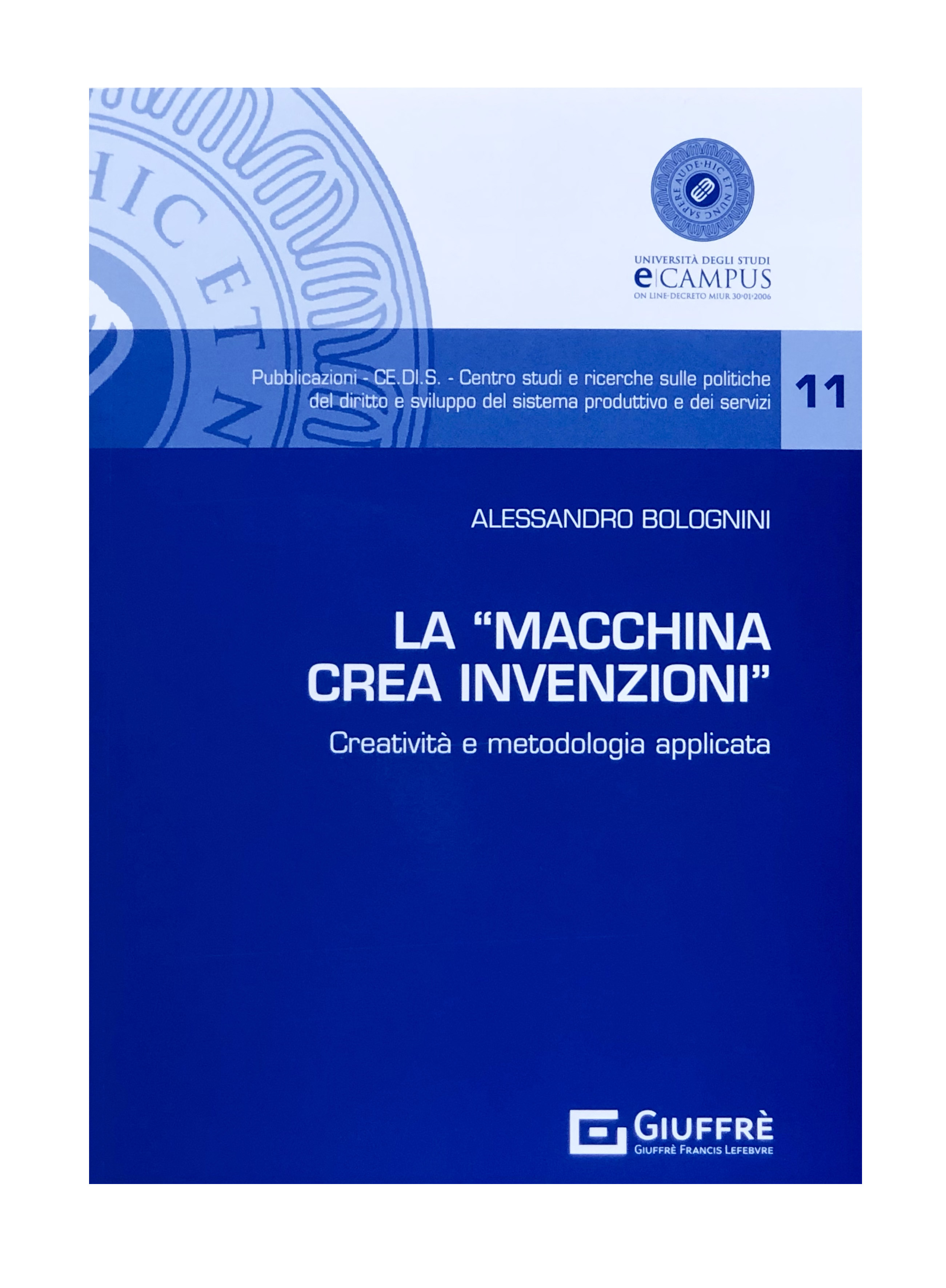 La “Macchina Crea Invenzioni” – Creatività e metodologia applicata