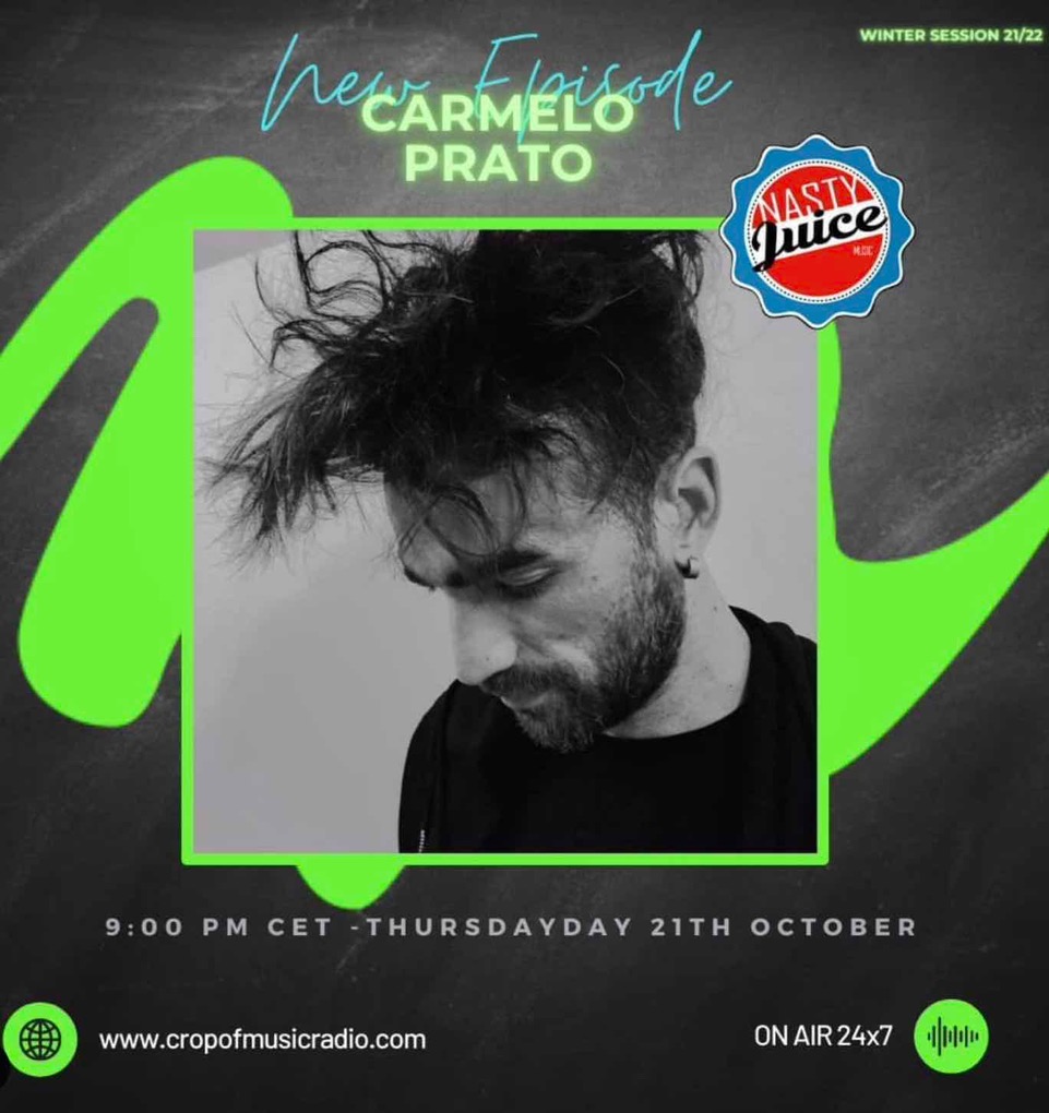 Nasty Juice Music, 21/10 New Episode su Crop of Music Radio: c'è Carmelo Prato