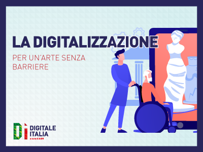 L’arte senza barriere, focus a Digitale Italia