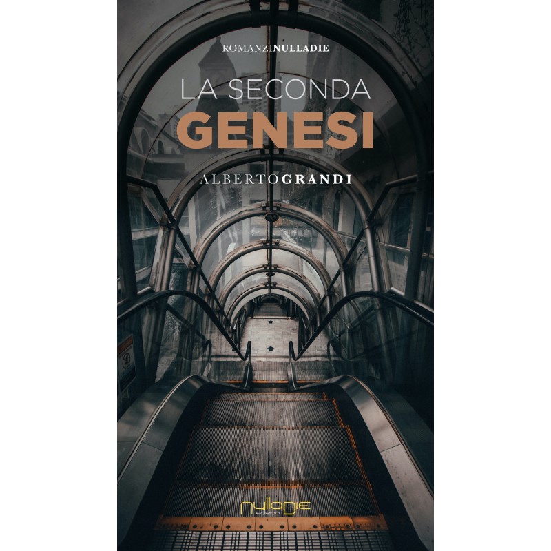 La seconda genesi, avvincente romanzo di Alberto Grandi