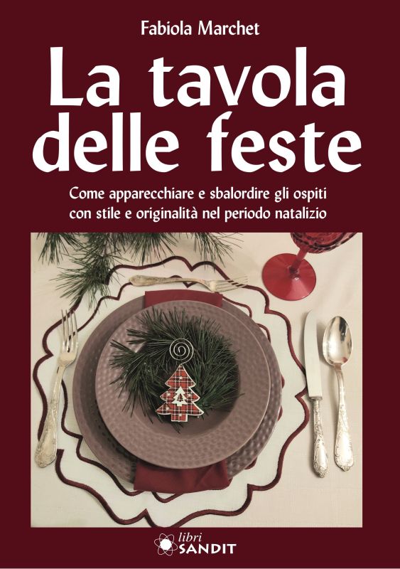 Esce “La tavola delle feste”, il libro per una tavola di Natale che sorprende gli ospiti