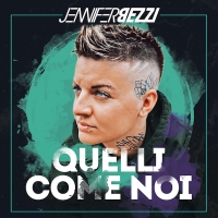 Jennifer Bezzi, Quelli come noi 