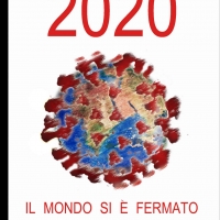 2020 Il mondo si è fermato - Ci avrà insegnato qualcosa? In uscita il nuovo saggio dello scrittore Giovanni Margarone