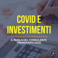 Consulente finanziario: il suo ruolo ai tempi della pandemia