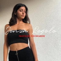 Matilde Leonardi in tutti i digital store con il singolo “”Senza regole”