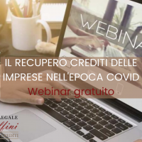 Il recupero crediti delle imprese nell’epoca Covid: come ottenere il miglior risultato al minor costo. Webinar gratuito