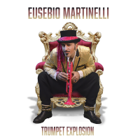 Eusebio Martinelli, Trumpet Explosion 