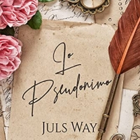 Juls Way presenta il romance storico “Lo pseudonimo”