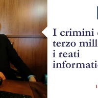 I crimini del terzo millennio: i reati informatici