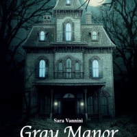 Sara Vannini presenta l’horror psicologico “Gray Manor”