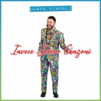 MARCO CIGNOLI “Invece scrivo canzoni” è il brano pop con influenze elettro-dance del cantante e conduttore pavese che anticipa il suo album d’esordio.  