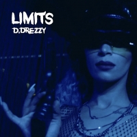 “LIMITS”: D.DREZZY TORNA CON IL SUO NUOVO SINGOLO VENERDÌ 1 OTTOBRE