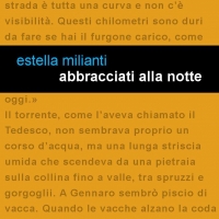 “Abbracciati alla notte” è il nuovo romanzo di Estella Milianti.