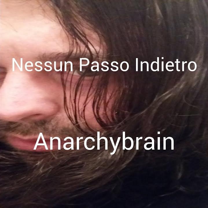 “Nessun Passo Indietro”, il nuovo singolo di Anarchybrain contro la violenza sulle donne