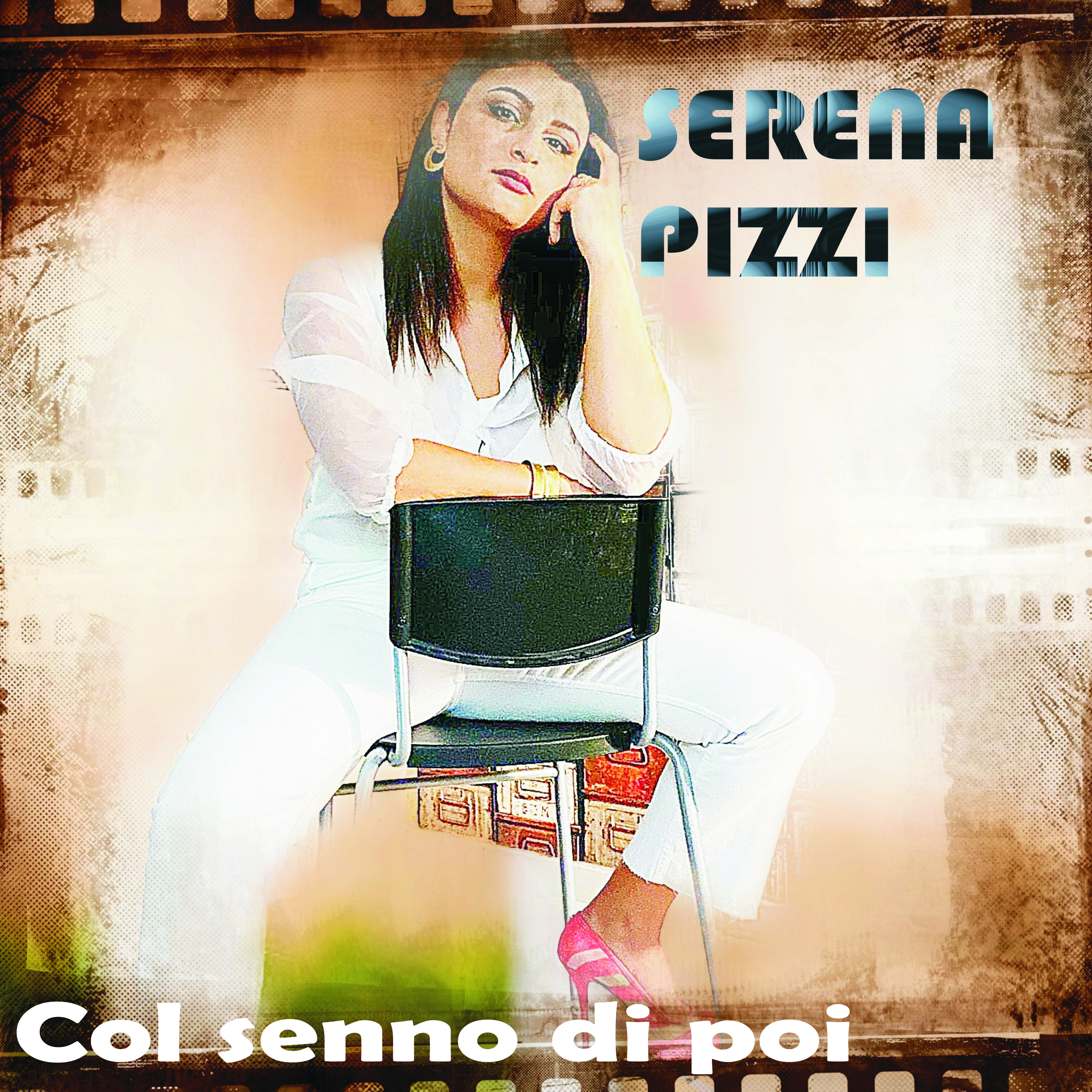 SERENA PIZZI - Col senno di poi