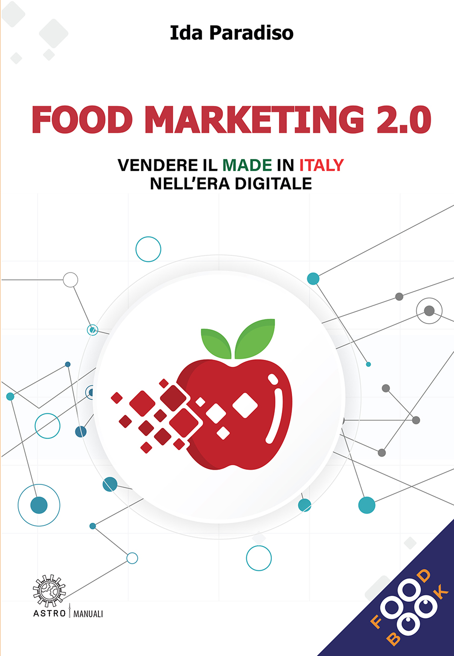 Ida Paradiso presenta “Food marketing 2.0 - Vendere il made in Italy nell’era digitale”