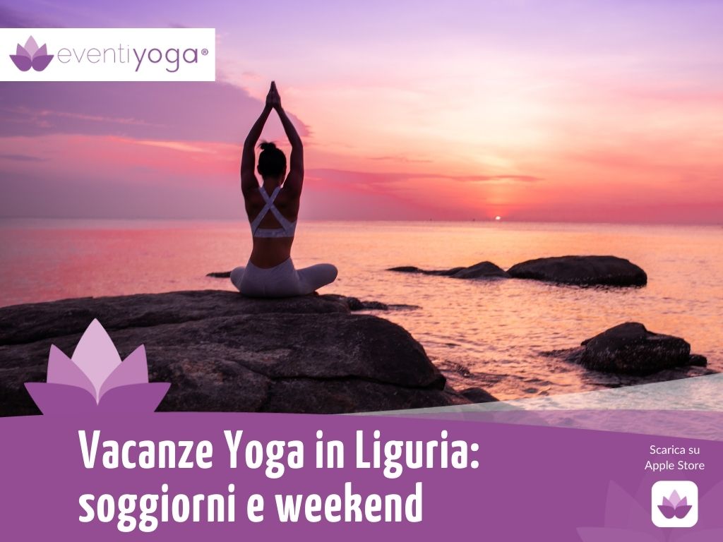 Vacanze Yoga in Liguria: soggiorni e weekend