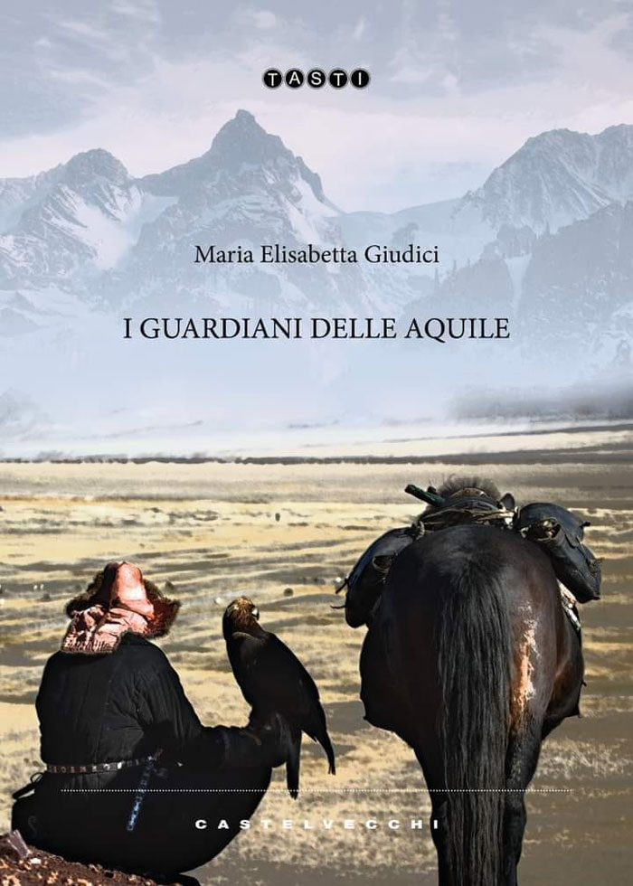 “I Guardiani delle Aquile” il nuovo romanzo di Maria Elisabetta Giudici