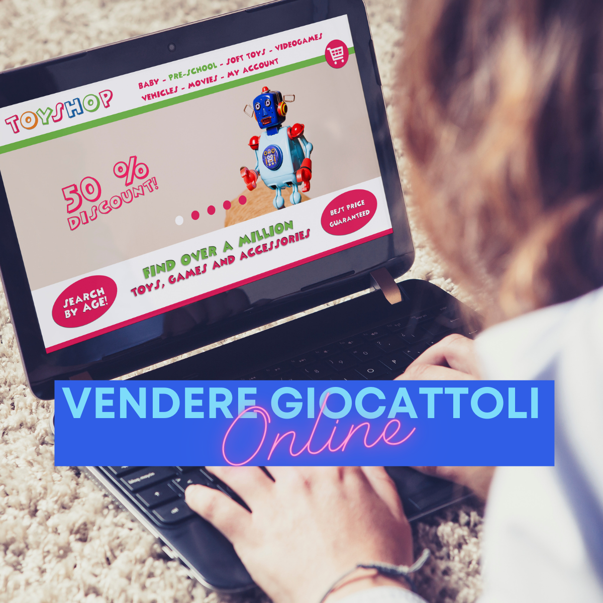 Vendere Giocattoli Online: come fare