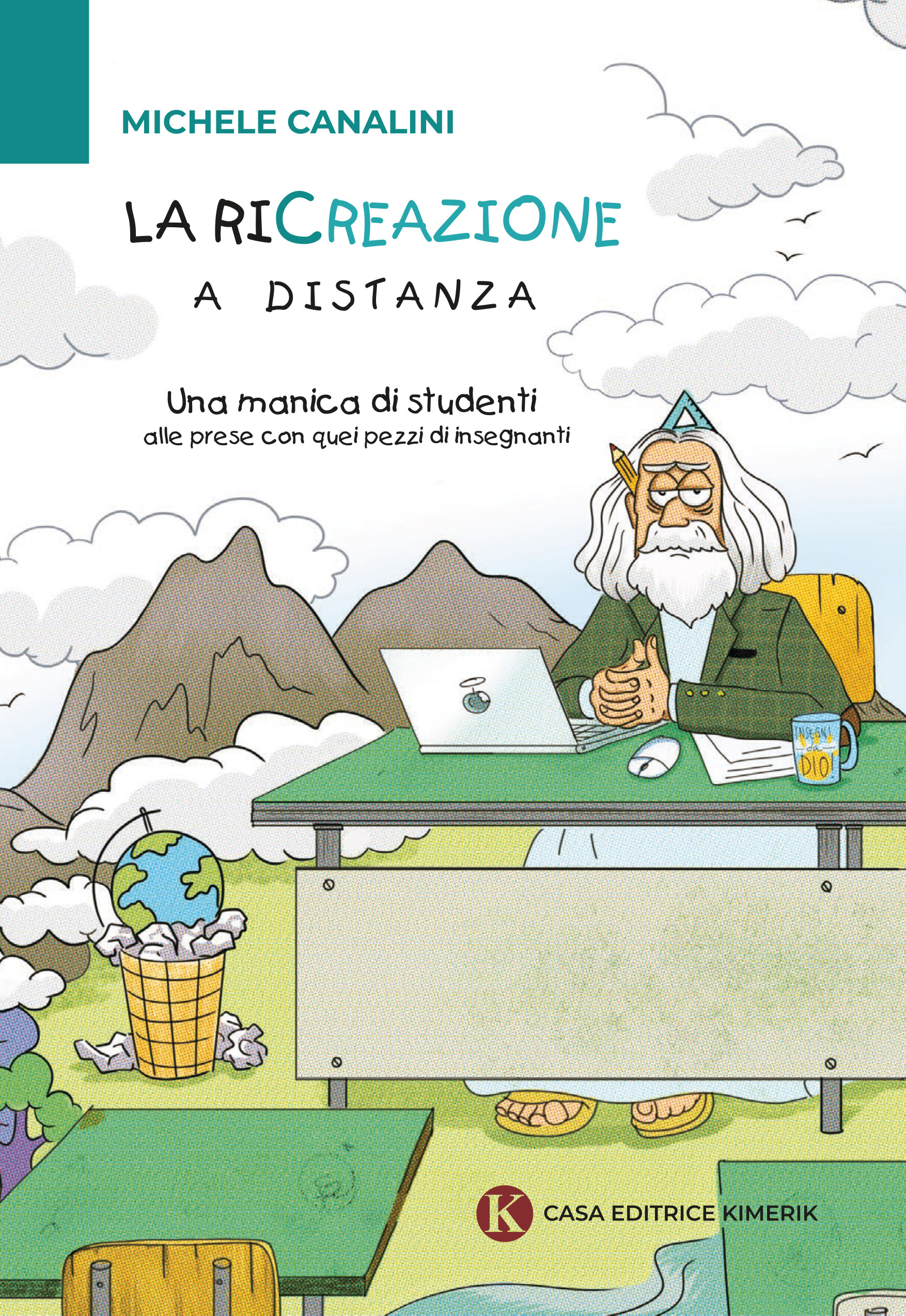 Michele Canalini presenta “La ricreazione a distanza. Una manica di studenti alle prese con quei pezzi di insegnanti”