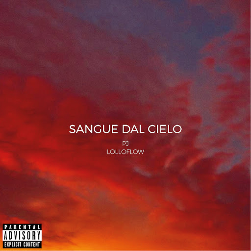 PJ e LOLLOFLOW “Sangue dal cielo” è il nuovo singolo firmato dai due rapper