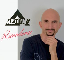 ANTONY “Ricorderai” è il nuovo singolo pop del cantautore torinese