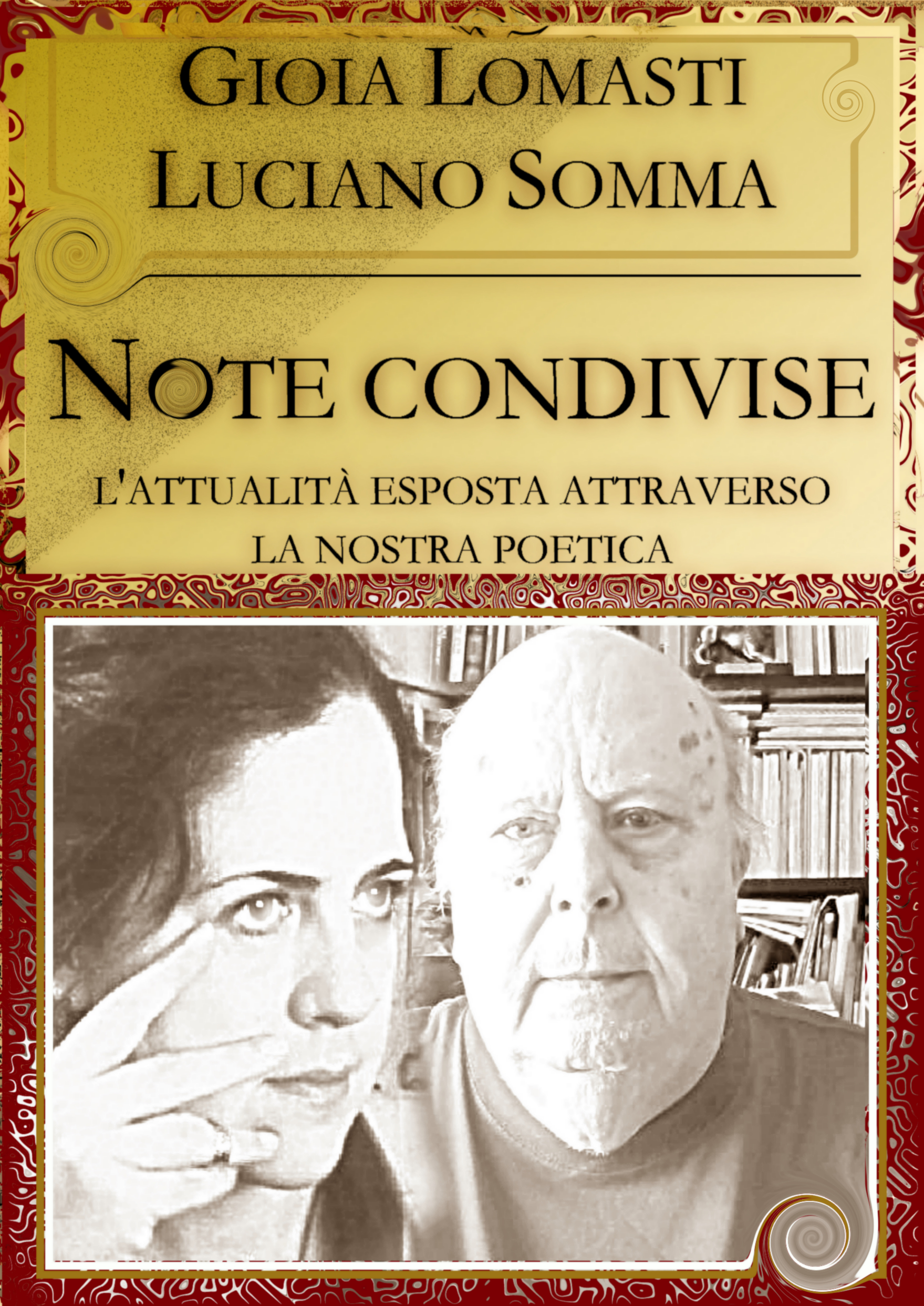 NOTE CONDIVISE, nuovo progetto editoriale realizzato da GIOIA LOMASTI in collaborazione con LUCIANO SOMMA. Raccontarsi e raccontare attraverso la scrittura - Nota di Salvatore Gurrado (poeta e filosofo)