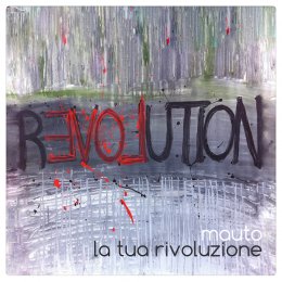 MAUTO “La tua rivoluzione” è il classico di Tracy Chapman reinterpretato con un testo inedito, in versione acustica e studio