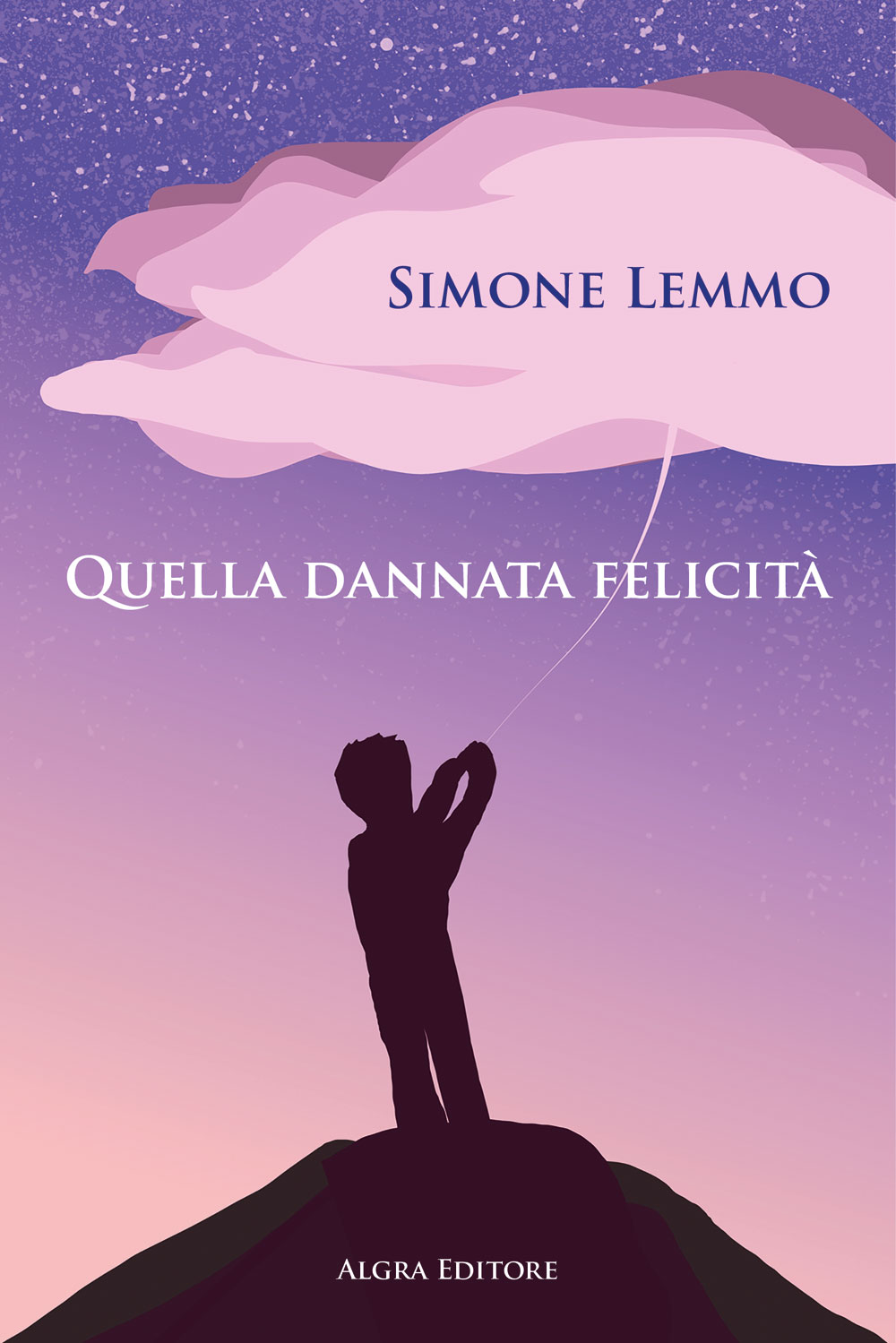 “Quella dannata felicità” di Simone Lemmo, in libreria e in tutti gli store online